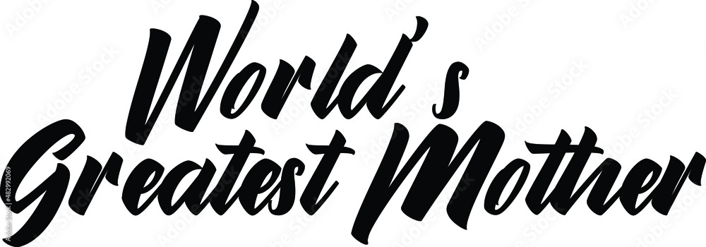 Wall mural modern bold text lettering vector saying world's greatest mother. - Wall murals
