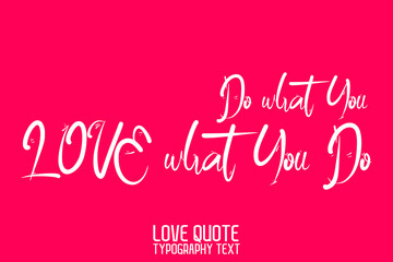 Modern Calligraphic Text Love saying on Light Pink Background