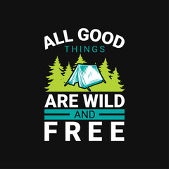 all good things are wild and free