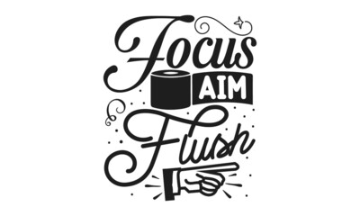 Focus-aim-flush, Hand drawn lettering card, The inscription, Vector vintage illustration