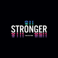 STRONGER slogan for T-shirt printing design and various jobs, typography, vector. - obrazy, fototapety, plakaty