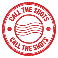 CALL THE SHOTS text written on red round postal stamp sign