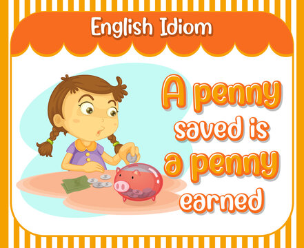 English Idiom With A Penny Saved Is A Penny Earned