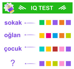 Translation of Turkish words into English: street, boy, kid. What word should be instead of a question mark? Intelligence puzzle, IQ Test
