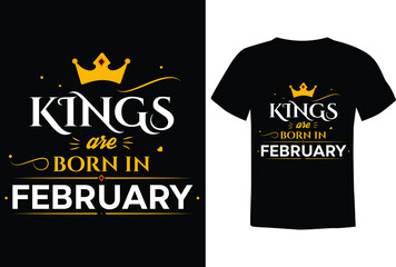 Kings are Born in February Typography T-Shirt Design Vector. Birthday Gift Shirt Design for Kids and boys. 