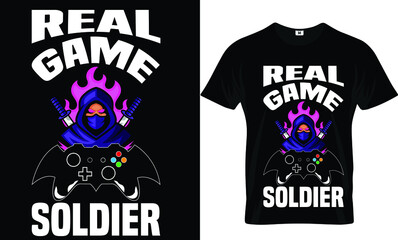 Obraz premium Real game soldier t-shirt design, Tee shirt typography graphics for gamers. Slogan print for video game concept. Vector illustration.