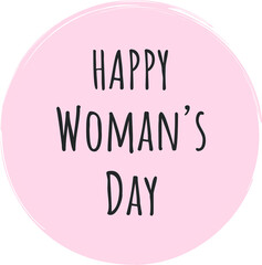 Happy Wooman's Day postcard design. Hand drawn text happy Wooman's Day on a pink background. Vector illustration