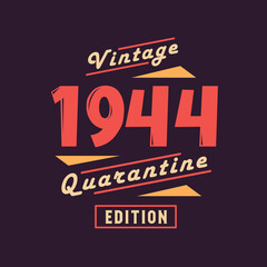 Obraz premium Vintage 1944 Quarantine Edition. 1944 Vintage Retro Birthday