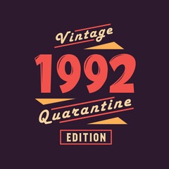 Vintage 1992 Quarantine Edition. 1992 Vintage Retro Birthday
