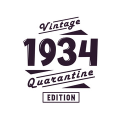 Obraz premium Born in 1934 Vintage Retro Birthday, Vintage 1934 Quarantine Edition