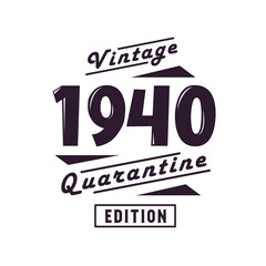 Obraz premium Born in 1940 Vintage Retro Birthday, Vintage 1940 Quarantine Edition