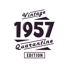 Fototapeta na wymiar Born in 1957 Vintage Retro Birthday, Vintage 1957 Quarantine Edition