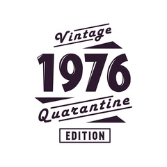Born in 1976 Vintage Retro Birthday, Vintage 1976 Quarantine Edition