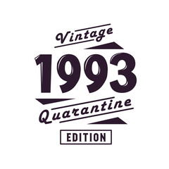 Born in 1993 Vintage Retro Birthday, Vintage 1993 Quarantine Edition