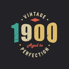 Vintage 1900 Aged to Perfection. 1900 Vintage Retro Birthday