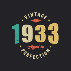 Vintage 1933 Aged to Perfection. 1933 Vintage Retro Birthday
