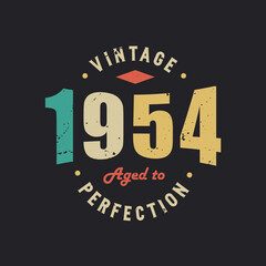 Vintage 1954 Aged to Perfection. 1954 Vintage Retro Birthday