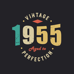 Vintage 1955 Aged to Perfection. 1955 Vintage Retro Birthday