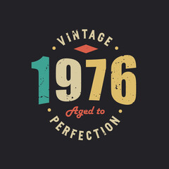 Vintage 1976 Aged to Perfection. 1976 Vintage Retro Birthday