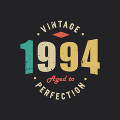 Obraz premium Vintage 1994 Aged to Perfection. 1994 Vintage Retro Birthday