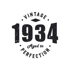 Born in 1934 Vintage Retro Birthday, Vintage 1934 Aged to Perfection