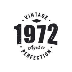 Obraz premium Born in 1972 Vintage Retro Birthday, Vintage 1972 Aged to Perfection