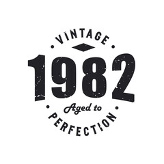 Born in 1982 Vintage Retro Birthday, Vintage 1982 Aged to Perfection