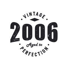 Born in 2006 Vintage Retro Birthday, Vintage 2006 Aged to Perfection