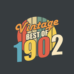 Vintage Best of 1902. 1902 Vintage Retro Birthday