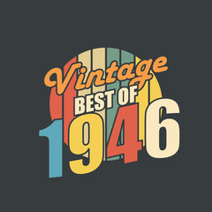 Vintage Best of 1947. 1947 Vintage Retro Birthday
