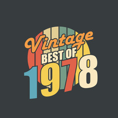 Vintage Best of 1978. 1978 Vintage Retro Birthday