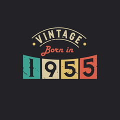 Vintage Born in 1955. 1955 Vintage Retro Birthday
