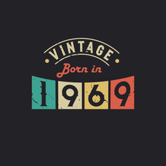 Vintage Born in 1969. 1969 Vintage Retro Birthday