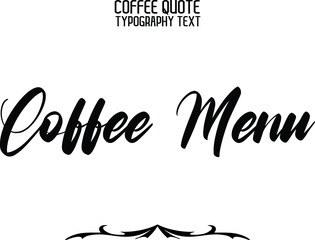 Coffee Men Cursive Lettering Modern Typography Text Sign