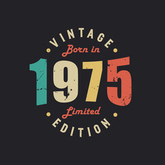 Vintage Born in 1975 Limited Edition