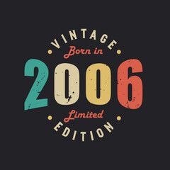 Vintage Born in 2006 Limited Edition