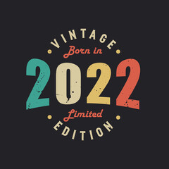 Vintage Born in 2022 Limited Edition