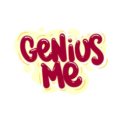 genius me quote text typography design graphic vector illustration