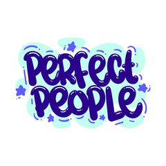 perfect people quote text typography design graphic vector illustration