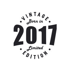 Born in 2017, Vintage 2017 Birthday Celebration