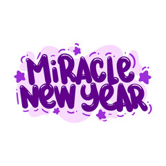 miracle new year quote text typography design graphic vector illustration