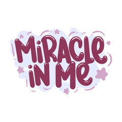 miracle in me quote text typography design graphic vector illustration