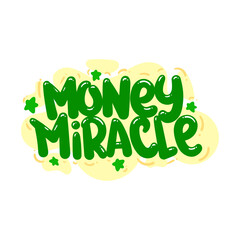 money miracle quote text typography design graphic vector illustration