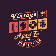 Vintage Born in 1906 Aged to Perfection