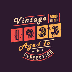 Vintage Born in 1933 Aged to Perfection