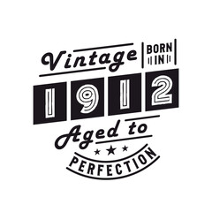 Born in 1912, Vintage 1912 Birthday Celebration