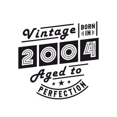 Born in 2004, Vintage 2004 Birthday Celebration