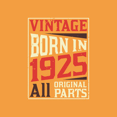Vintage Born in 1925 All Original Parts