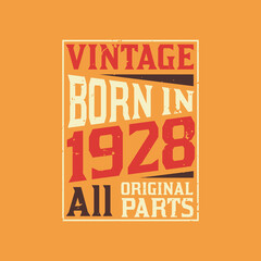 Vintage Born in 1928 All Original Parts
