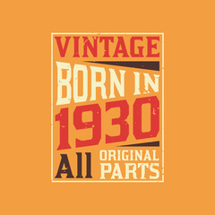 Vintage Born in 1930 All Original Parts